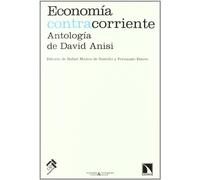 Economia Contracorriente: Antologia de David Anisi (ECONOMIA CRITICA Y ECOLOGISMO)