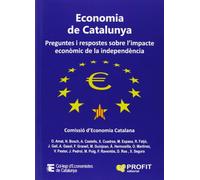 Economia de Catalunya: Preguntes i respostes sobre l'impacte econòmic de la independència (SIN COLECCION)