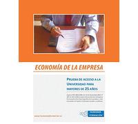 Economía de la Empresa: Prueba de Acceso a la Universidad para Mayores de 25 Años: Prueba de Acceso a la Universidad Para Mayores de 25 Anos