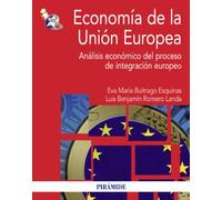 Economía de la Unión Europea: Análisis económico del proceso de integración europeo (Economía y Empresa)