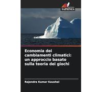 Economia dei cambiamenti climatici: un approccio basato sulla teoria dei giochi