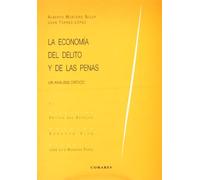 ECONOMIA DEL DELITO Y DE LAS PENAS: Un Analisis Critico: 1 (SIN COLECCION)