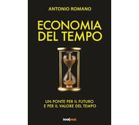 ECONOMIA DEL TEMPO: Un Ponte per il Futuro e per il Valore del Tempo