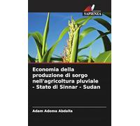 Economia della produzione di sorgo nell'agricoltura pluviale - Stato di Sinnar - Sudan