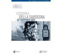 Economia della Sardegna. 32° rapporto 2025 (Temi economici della Sardegna)