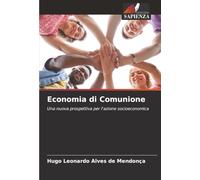Economia di Comunione: Una nuova prospettiva per l'azione socioeconomica