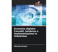 Economia digitale: Concetti, tendenze e implementazione in Uzbekistan