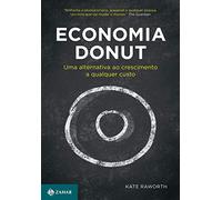 Economia Donut: Uma alternativa ao crescimento a qualquer custo
