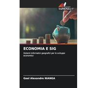 ECONOMIA E SIG: Sistemi informativi geografici per lo sviluppo economico