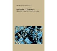 Economia ecologica. Possibili futuri per territori fragili (Statale 16)