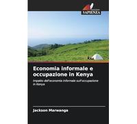Economia informale e occupazione in Kenya: Impatto dell'economia informale sull'occupazione in Kenya