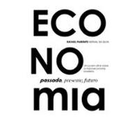 Economia: Passado Presente Futuro. (ebook)