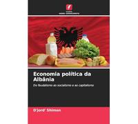 Economia política da Albânia: Do feudalismo ao socialismo e ao capitalismo