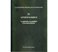 Economia Politica De Los Romanos Iv Aeternitas Rerum: La Aspirac Ion A