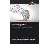 Economia politica: I modelli matematici di politica ed economia in azione