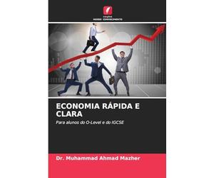 Economia Rápida E Clara: Para alunos do O-Level e do IGCSE