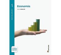 ECONOMIA SERIE ANALIZA 1 BTO SABER HACER - 9788468013367