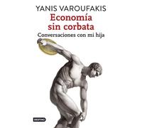 Economía sin corbata: Conversaciones con mi hija (Otros títulos)