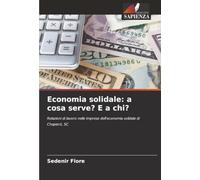 Economia solidale: a cosa serve? E a chi?: Relazioni di lavoro nelle imprese dell'economia solidale di Chapecó, SC
