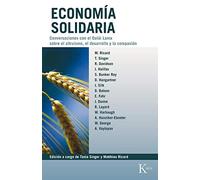 Economía solidaria: Conversaciones con el Dalai Lama sobre el altruismo, el desarrollo y la compasión (Biblioteca de la nueva conciencia)