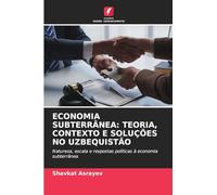 Economia Subterrânea: Teoria, Contexto E Soluções No Uzbequistão