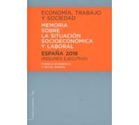 Economía Trabajo Y Sociedad. España 2018. Memoria Sobre La Situa Ción