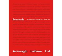 Economia: Un Primer Curso Inspirado En El Mundo Real