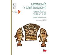 Economia Y Cristianismo. Un Dialogo Curricular