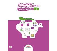 ECONOMÍA Y EMPRENDIMIENTO 4 (De otra Manera)