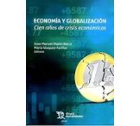 Economía y globalización. Cien años de crisis económicas