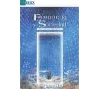 Economia Y Sociedad. Ensayos Y Escritos