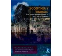 Economia Y Trabajo. Las Bases Materiales De La Vida En Al-andalus