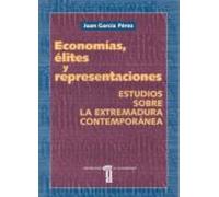 Economias Elites Y Representaciones. Estudio Sobre La Extremadu Ra Con