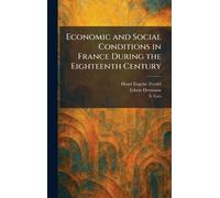 Economic and Social Conditions in France During the Eighteenth Century