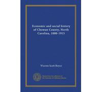 Economic and social history of Chowan County, North Carolina, 1880-1915