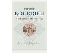 Economic Anthropology: Lectures at the College de France, 1992 - 1993