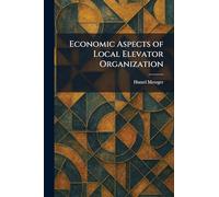 Economic Aspects of Local Elevator Organization
