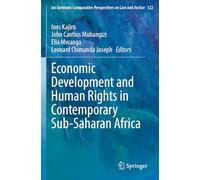 Economic Development and Human Rights in Contemporary Sub-Saharan Africa: 122 (Ius Gentium: Comparative Perspectives on Law and Justice, 122)