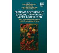 Economic Development, Economic Growth and Income Distribution: Structuralist Perspectives on Latin America and Beyond