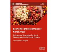 Economic Development of Rural Areas: Policies and Strategies for Rural Development and Economic Growth (Sustainable Development Goals Series)