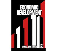 Economic Development: Why Do Some Nations Prosper While Others Remain Stagnant? (Foundations of Contemporary Economics)
