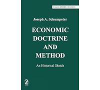 Economic Doctrine and Method:: An Historical Sketch
