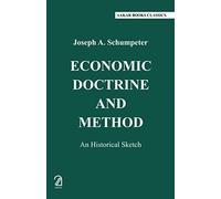 Economic Doctrine and Method:: An Historical Sketch