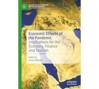 Economic Effects of the Pandemic: Implications for the Economy, Finance and Tourism (The Political Economy of the Middle East)