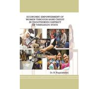 Economic Empowerment of Women Through Bank Credit in Thoothukudi District of Tamilnadu State