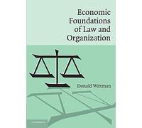 Economic Foundations of Law and Organization