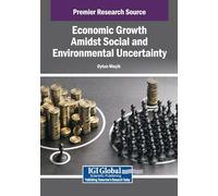 Economic Growth Amidst Social and Environmental Uncertainty