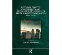 Economic Growth, Price Stability and Good Governance Implications of Fiscal and Monetary Policies: Global Scenario