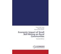 Economic Impact of Small Skill Mining on Rural Communities: Second Edition