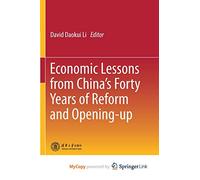 Economic Lessons from China’s Forty Years of Reform and Opening-up